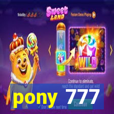 pony 777